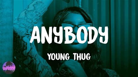 Young Thug – Anybody Lyrics 